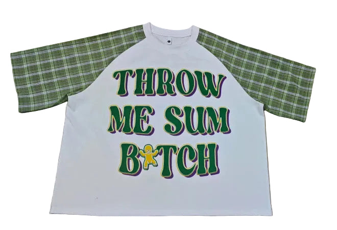 MG RAGLAN S/S TEE GREEN PLAID 'THROW ME SUM B*TCH'