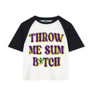 MG RAGLAN S/S TEE BLK 'THROW ME SUM B*TCH'
